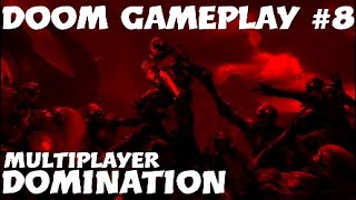 DOOM Multiplayer Gameplay #8 | Domination
