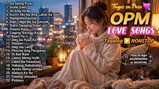 Best OPM Love Songs  🎧🎵 Tagos sa Puso❤️Tagalog Nonstop Love Songs Para sa mga Nagmamahal at Nasaktan