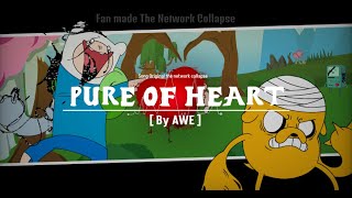 Pure Of Heart Song By Awe9037 Network Collapse Fan Made Credits In The Description