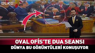 Oval Ofiste Dua Seansı Dünya Trumpın Bu Görüntülerini Konuşuyor...