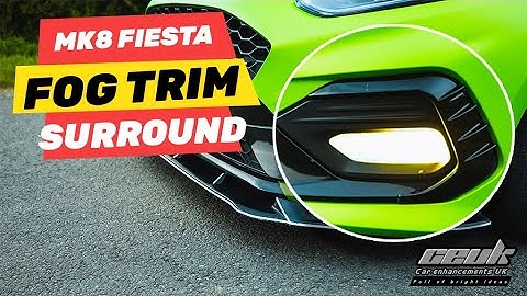 Installing CEUK front fog surrounds to a MK8 Fiesta ST / ST Line