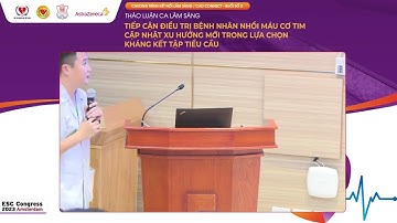 [2023] TIẾP CẬN ĐT BN NHỒI MÁU CƠ TIM - CẬP NHẬT XU HƯỚNG MỚI TRONG LỰA CHỌN KHÁNG KẾT TẬP TIỂU CẦU