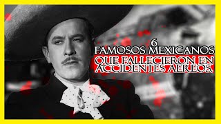 6 FAMOSOS MEXICANOS QUE F4LL3C!3R0N EN ACCIDENTES AEREOS.