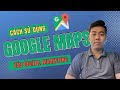 Hướng dẫn sử dụng Google Maps vào Digital Marketing || #PhuDigital