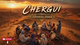 CHERGUI 🌵 | Gnawa Blues Fusion | Saharian Gnawa | Desert Blues Music