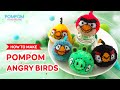 DIY Tutorial - How to Make Pompom Angry Birds - ポンポンの作り方 - Hướng dẫn làm pompom Angry Birds