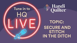 HQ Live - Secure and Stitch in the Ditch