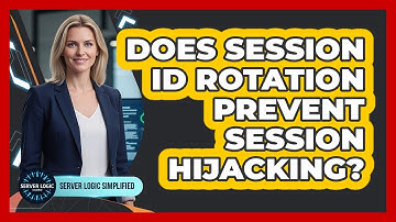 Does Session ID Rotation Prevent Session Hijacking?