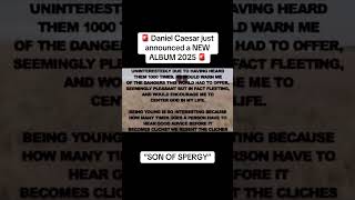 THIS IS NOT A DRILL 🚨🤩 #danielcaesar #newalbum #announcement #sonofspergy #2025 #newmusic