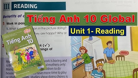 Tiếng Anh lớp 10 Mới - Unit 1 Reading - Family life - Sách Global | HeartQueen Quyên Hoàng