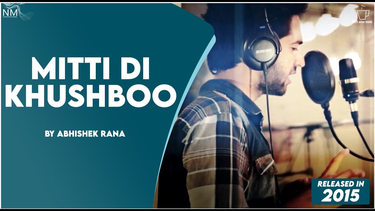 Namyoho Studios Cover Contestant No 4 !! Mitti di khushboo !! Abhishek Rana !!