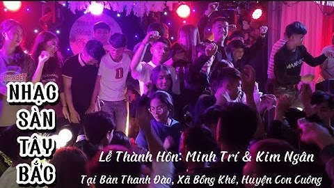 Nhảy Sập Sàn Với Dàn Gái Xinh Tại Đám Cưới Minh Trí Và Kim Ngân, Phần 1 | Tóc Long Hạnh