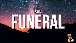 Ashe - Funeral (Lirik)