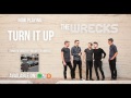 The Wrecks - Turn It Up (Official Audio)