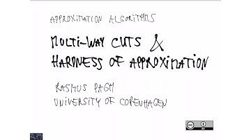 Lecture 07: Multi-way cuts and hardness of approximation