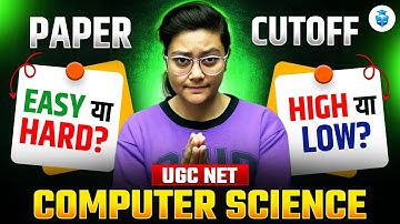UGC NET Computer Science Expected Cut Off | June 2025 Cut Off Low या High?? Aditi Sharma