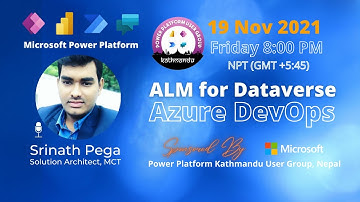 ALM for Dataverse | Microsoft Power Platform User Group Kathmandu Meetup By Srinath Pega