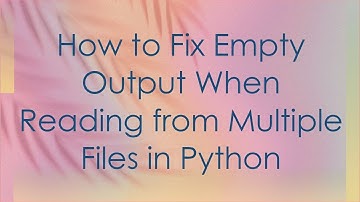 How to Fix Empty Output When Reading from Multiple Files in Python