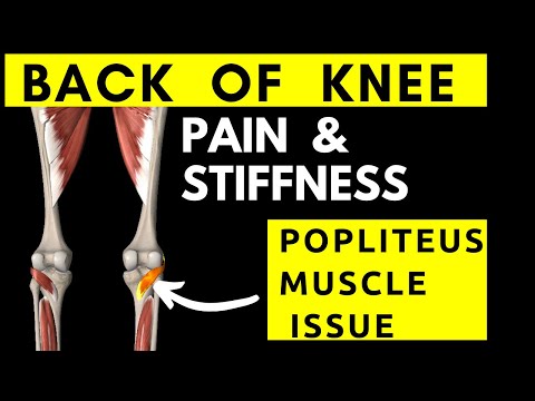 Back of knee pain/stiffness? Popliteus muscle tightness