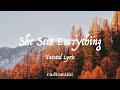 Tainted Lyric - She Sees Everything(Lyrics)