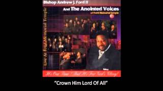 Bishop Andrew Ford & The Anointed Voices-"Crown Him Lord Of All (All Hail The Power)" chords