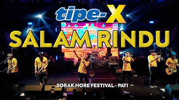 TIPE-X - SALAM RINDU LIVE IN SORAK HORE FESTIVAL PATI