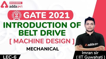 Introduction of Belt Drive | Machine Design (Lec-6) | Mechanical Engineering | GATE 2021