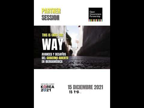 This is (not) the way:  Avances y desafíos en Gobierno Abierto en Iberoamérica (2011-2021)