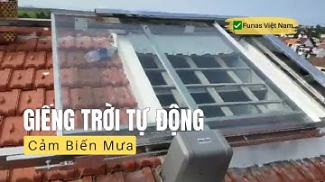 Giếng Trời Tự Động Thông Minh, Cảm Biến Mưa - Thi Công Giếng Trời Đẹp Toàn Quốc | ✅ Funas