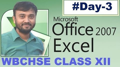 MS EXCEL 2007 Day 3 | CLASS XII Modern Computer Application WBCHSE