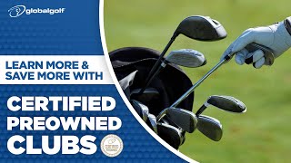 GlobalGolf.com | Our Certified Preowned Club Selection