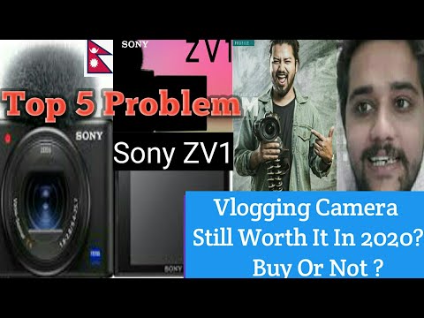 Sony ZV1 vlogging Camera 2020 || Top 5 Problem Before Buy You Should Watch These Video || Nepali ||