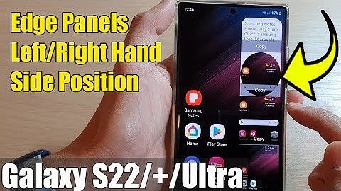 Galaxy S22/S22+/Ultra: How to Position the Edge Panels to the Left/Right Side of the Screen