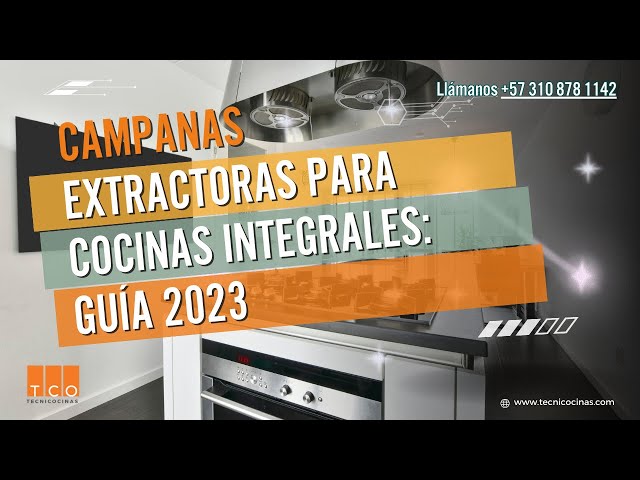 Cómo Elegir la Campana Extractora para la Cocina y Acertar.