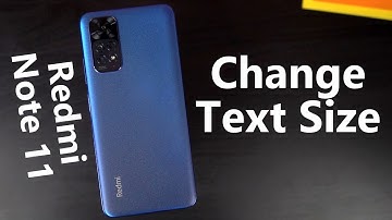 How to Change Font/Text Size on Redmi Note 11