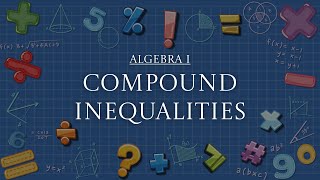 algebra 1 | lesson 2-4 | compound inequalities