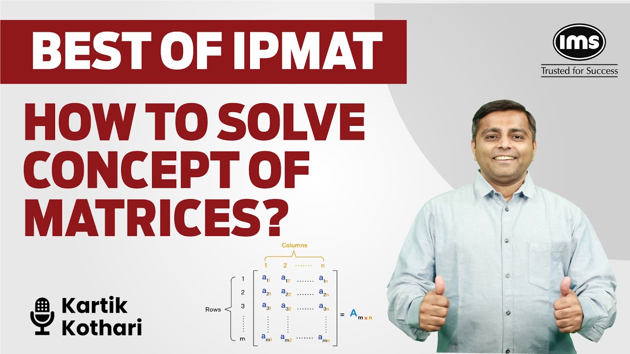how-to-solve-concept-of-matrices-best-of-ipmat-33-ft-kartik-kothari