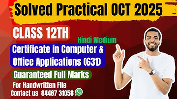 NIOS Certificate in Computer & Office Applications(631)|Solved Practical |Oct2025|Class12th| Hindi