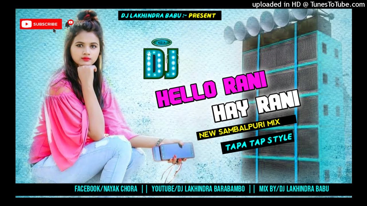Hello Rani Hai Rani hello rani hai rani√√ new sambalpuri dj song 2021 √√full tapa tap style ...