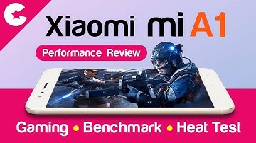 Xiaomi Mi A1 Performance Review - Gaming, Benchmark & Heat Test!