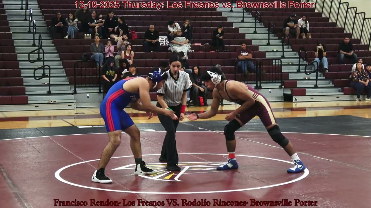12-18-2025_8- Francisco Rendon- Los Fresnos VS. Rodolfo Rincones- Brownsville Porter