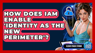 How Does IAM Enable 