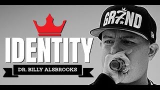 IDENTITY - Dr. Billy Alsbrooks - Best Motivational Speeches (Motivation)
