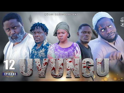 UVUNGU Episode 12 Mwasikakosoog
