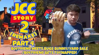 JCC story 2 (Remake) Part 4: Boyfriend Meets Bugs Bunny/Yard Sale/Boyfriend Gets Toynapped!
This video is not made for kids
I don’t own anything
Shout out to @Lucca-inTX for helping me with this spoof JCC story 2 (Remake) Part 4: Boyfriend Meets Bugs Bunny/Yard Sale/Boyfriend Gets Toynapped!