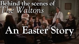 The Waltons - An Easter Story  - Behind the Scenes with Judy Norton