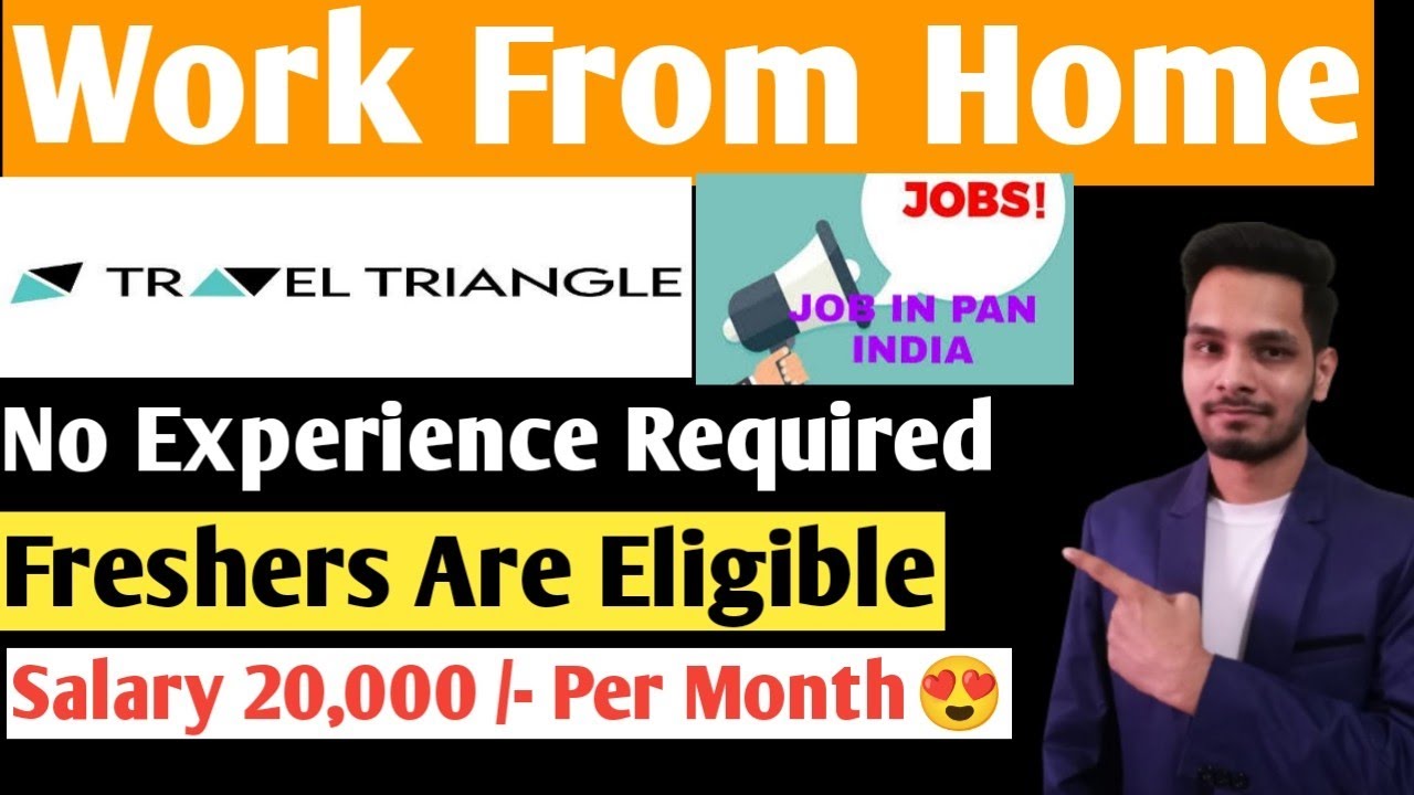 TRAVEL TRAINGLE Is Hiring For Freshers |Work From Home| Latest Jobs 2022
