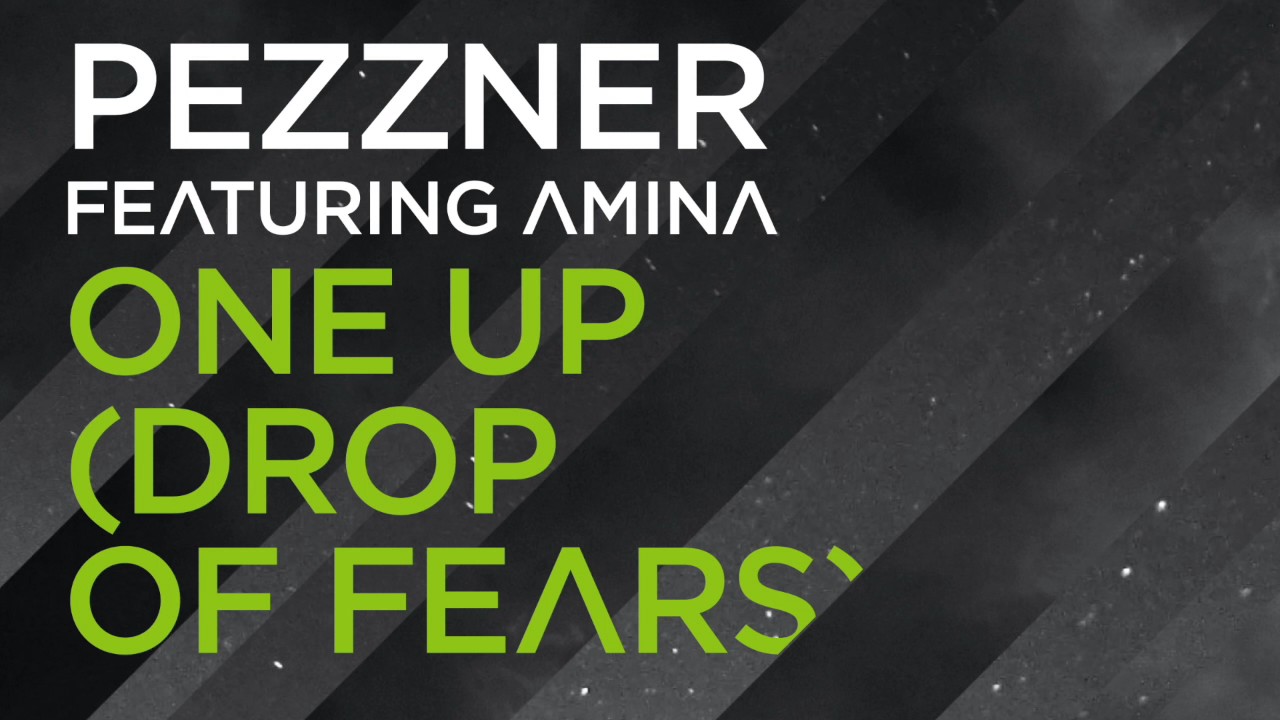 Pezzner feat. Amina - One Up (Drop of Fears) (André Hommen Remix) - Systematic
