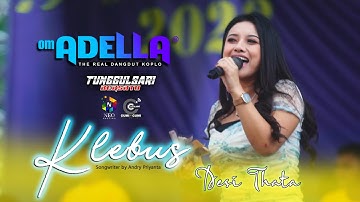 KLEBUS - Desi Thata - OM. ADELLA - CUMI CUMI Digital Audio - Live Tunggulsari Kendal 2023