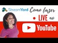 StreamYard Transmissão Ao Vivo - Como Fazer Live no YouTube com Ferramenta Gratuita por Karla Amaral